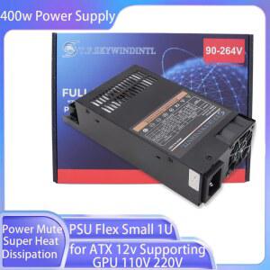 400W 파워 서플라이 PSU 플렉스 소형 1U ATX 12V 지원 GPU 110V 220V 전원 무소음 슈퍼 방열 파워 서플라이