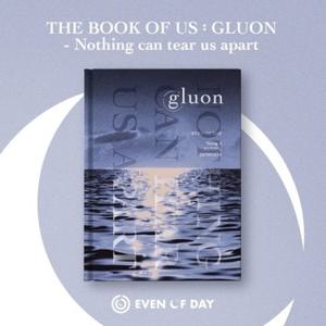 [CD] [버전랜덤. 포스터품절] 데이식스 (Even Of Day) - The Book Of Us : Gluon - Nothing Can Tear Us Apart (1St 미니앨범) / Day6 (Even Of Day) - The Book Of Us : Gluon - Nothing Can Tear