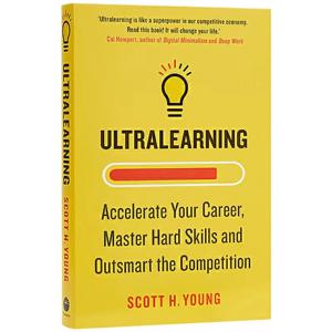 Ultralearning은 Scott H. Young 마스터 하드 스킬을 통해 경력을 가속화하고 경쟁을 능가합니다.