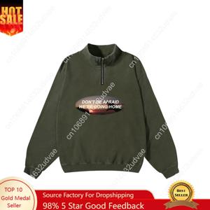 두려워하지 마세요, 우리는 집으로 가요 레트로 스웨트셔츠 남녀 청소년용 풀오버 하프 지퍼 스웨트 맞춤 제작 탑 긴팔 티셔츠