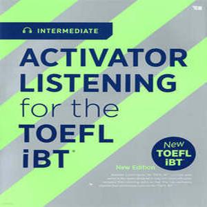 ACTIVATOR LISTENING for the TOEFL iBTⓡ Intermediate (개정판)
