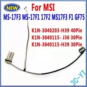 GF75 MS-17F3 MS17F3 LCD LVDS 40 핀 EDP 스크린 케이블  K1N-3040203-H39 K1N-3040115-J36 H39 30 1 개