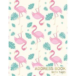 탭이 있는 주소록: 핑크 플라밍고 커버, 생일, 전화 번호, 주소, 이메일 및 중요 노트, 노인과 여성을 위한 사이즈 8.5x11.