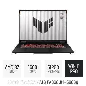 ⓒ ASUS TUF A18 FA808UH-S8030 16GB 512GB WIN11 / 게임 포토샵 캐드 코딩 AI 업무 18인치 고성능 노트북