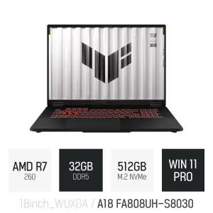 ⓒ ASUS TUF A18 FA808UH-S8030 32GB 512GB WIN11 / 게임 포토샵 캐드 코딩 AI 업무 18인치 고성능 노트북