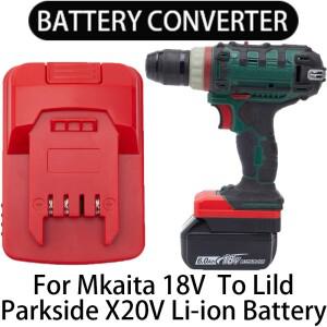 Lidl Parkside X20V 리튬 이온 도구 용 배터리 어댑터/컨버터-Makita 18V 어댑터 전동 액세서리