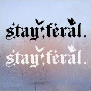 스테이 와일드 자동차 범퍼 스티커 - 박쥐 액센트가 있는 고딕 스타일 소름 끼치는 할로윈 8인치 x