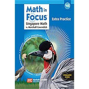 Math in Focus: Singapore Math: Extra Practice, Book B Grade