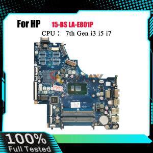 LA-E801P 노트북 마더보드 HP 파빌리온 15-BS 250 G6용 i3 i5 i7 7세대 CPU UMA 924751-001 100% 풀 테스터