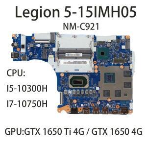 Lenovo Legion 5-15IMH05 NM-C921용 노트북 마더보드(CPU 포함): I5-10300H I7-10750H GPU:GTX1650 Ti 4G F