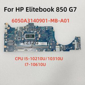 HP EliteBook 850 G7 노트북 마더보드 6050A3140901-MB-A01 I5/I7 10 번째 CPU M05248-601 100% 테스터기