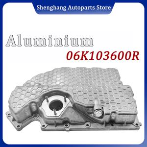 아우디 A1 A3 Q2 TT VW 골프 MK7 GTI Tiguan Beetle Jetta Passat Skoda 06K 용 알루미늄 엔진 오일 팬 103600 R 06K 103600 D 06K 103600 AE