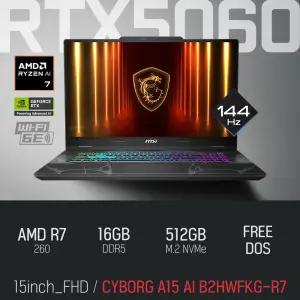 ⓒ MSI 사이보그 A15 AI B2HWFKG-R7 16GB 512GB / 15인치 캐드 영상편집 포토샵 고성능 게이밍 노트북