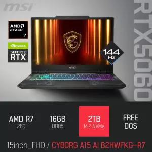 ⓒ MSI 사이보그 A15 AI B2HWFKG-R7 16GB 2TB / 15인치 캐드 영상편집 포토샵 고성능 게이밍 노트북