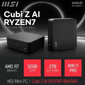 ⓒ MSI Cubi Z AI 라이젠7 8845HS 32GB 2TB WIN11 PRO / 업무용 사무용 인강용 AI 비즈니스용 미니PC
