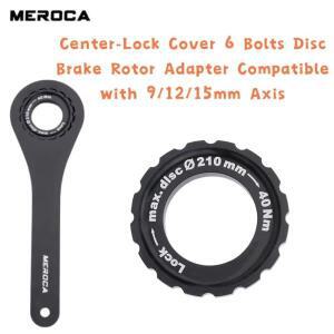 MEROCA 자전거 센터 락 커버 6 볼트 디스크 브레이크 로터 어댑터 9/12/15mm 축 수리 도구 호환 부품