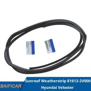 Baificar 정품 선루프 웨더스트립, 현대 벨로스터 81613-2V000, 신제품
